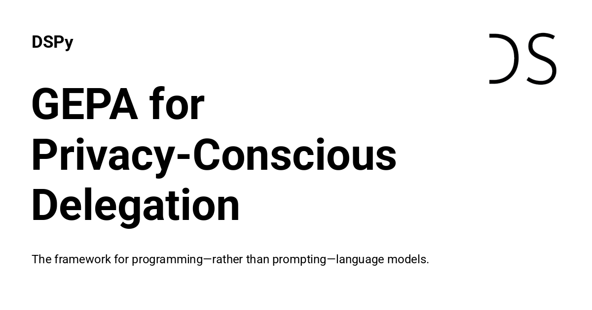 GEPA for Privacy-Conscious Delegation - DSPy